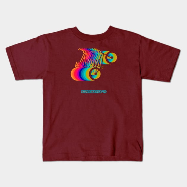 Ride it like it's '79 Kids T-Shirt by iamstuckonearth